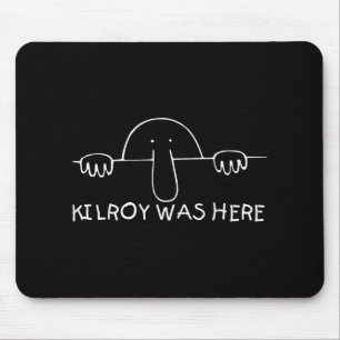 Kilroy war hier Shirt - Perfect Veteran Wwii Vinta Mousepad