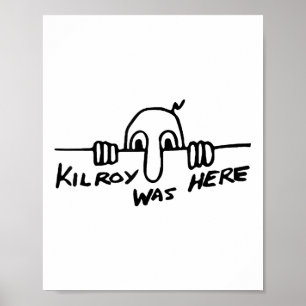 Kilroy war hier - Zweiter Weltkrieg, W2, historisc Poster