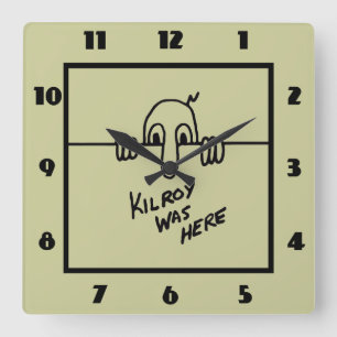 Kilroy Was Here Quadratische Wanduhr