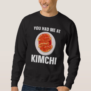Kimchi Koreanisches Essen Du Hattest Mich Bei Kimc Sweatshirt