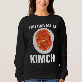 Kimchi Koreanisches Essen Du Hattest Mich Bei Kimc Sweatshirt