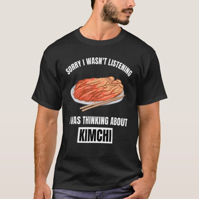 Kimchi Sorry, dass ich nicht über Ki nachdenken hö T-Shirt (Vorderseite)