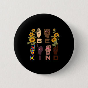 Kind-Gebärdensprache Hand Sonnenblumen Autismus Be Button