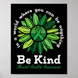 Kind Mental Health Awareness Sonnenblume Green Rib Poster