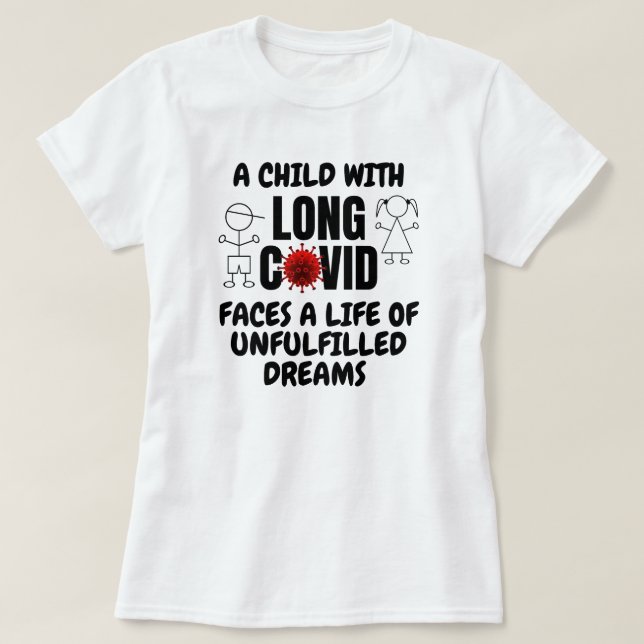 Kind mit langjährigem COVID Leben unerfüllter Träu T-Shirt (Design vorne)