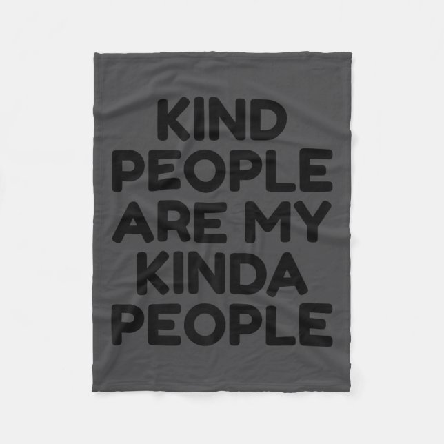 Kind People Are My Kinda People Motivational Insra Fleecedecke (Vorderseite)