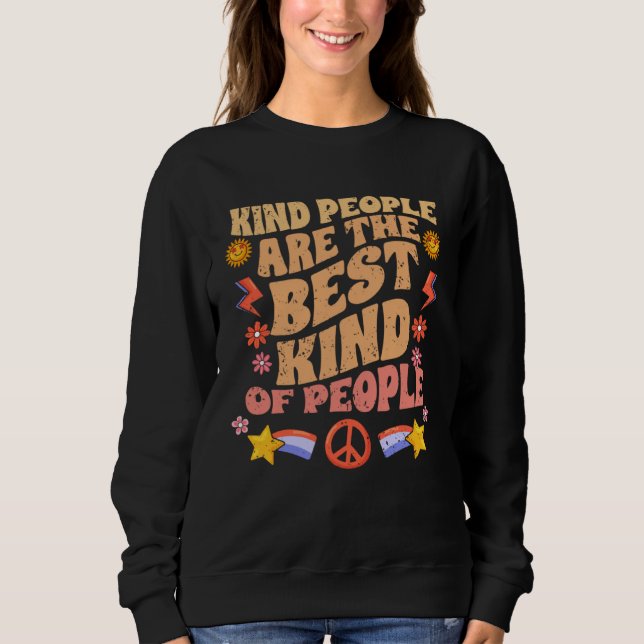Kind People Are The Best Kind Of People Motivation Sweatshirt (Vorderseite)
