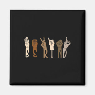 Kind Sign Language Hand Melanin Interpreter Asl th Magnet
