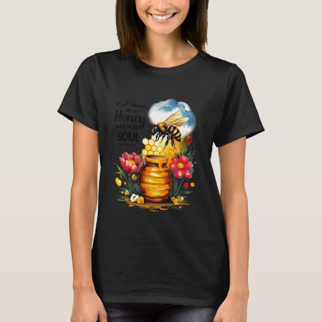Kind Words are Like Honey Sweet to The Soul Christ T-Shirt (Vorderseite)