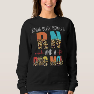 Kinda beschäftigt als Rn-and-Hund-Mama Leopard Müt Sweatshirt