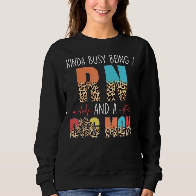 Kinda beschäftigt als Rn-and-Hund-Mama Leopard Müt Sweatshirt (Vorderseite)