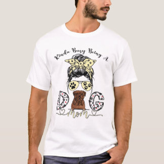 Kinda beschäftigt, eine beste Mama für Hunde, je B T-Shirt