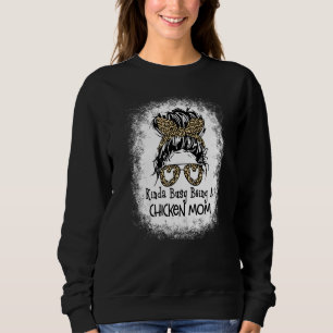 Kinda beschäftigt, eine Hühner-Mama Messy Bun Moth Sweatshirt