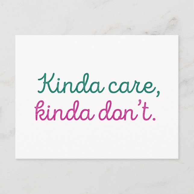 Kinda Care Kinda Don't Postkarte (Vorderseite)