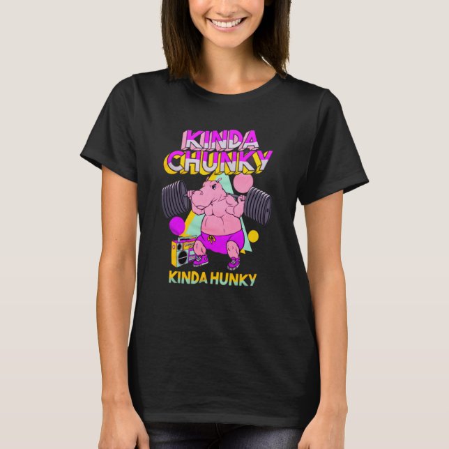 Kinda Chunky Kinda Hunky Bodybuilding Gym  1 T-Shirt (Vorderseite)