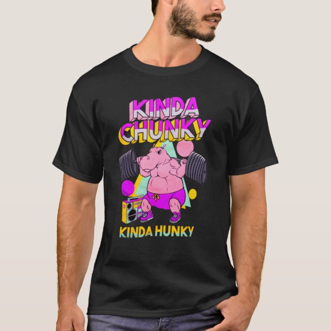 Kinda Chunky Kinda Hunky Bodybuilding Gym  1 T-Shirt (Vorderseite)