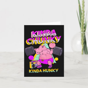 Kinda Chunky Kinda Hunky Karte