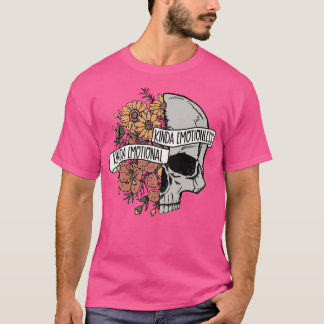 Kinda Emotional Kinda Emotionless Mental Health Sk T-Shirt
