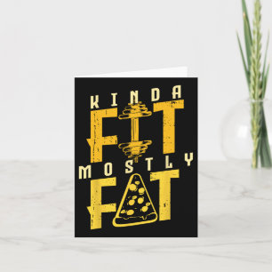 Kinda Fit Fit Fat Pizza Lover Übungs Workout Karte