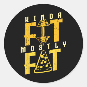 Kinda Fit Fit Fat Pizza Lover Übungs Workout Runder Aufkleber
