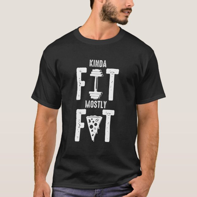Kinda Fit Meistens Fat u2013 Gym Trainer Athlete B T-Shirt (Vorderseite)