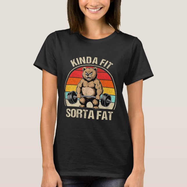 Kinda Fit Sorta Fat Funny Cute Bear Weightlifter  T-Shirt (Vorderseite)