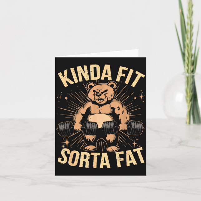Kinda Fit Sorta Fat - Funny Gym Bear Weightlifting Karte (Vorderseite)