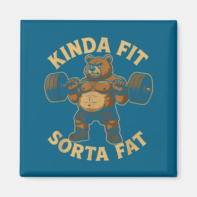 Kinda Fit Sorta Fat - Funny Gym Bear Weightlifting Magnet (Vorne)