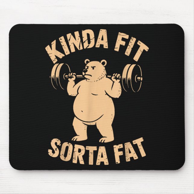 Kinda Fit Sorta Fat - Funny Gym Bear Weightlifting Mousepad (Vorne)