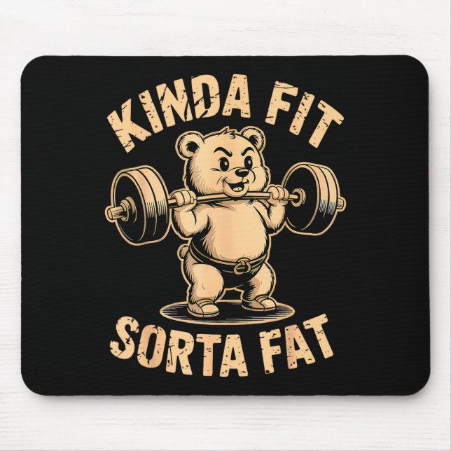 Kinda Fit Sorta Fat - Funny Gym Bear Weightlifting Mousepad (Vorne)