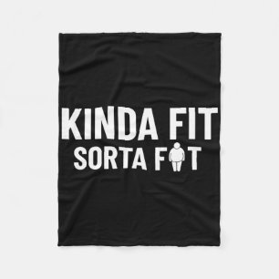 Kinda Fit Sorta Fat Funny Gym Bodybuilding Gym 1 Fleecedecke