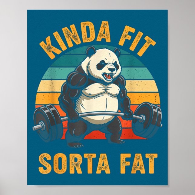 Kinda Fit Sorta Fat Funny Gym Panda Weightlifting  Poster (Vorne)