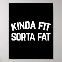 Kinda Fit Sorta Fat