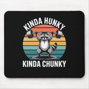Kinda Hunky Kinda Chunky Funny Racoon Powerlift Mousepad