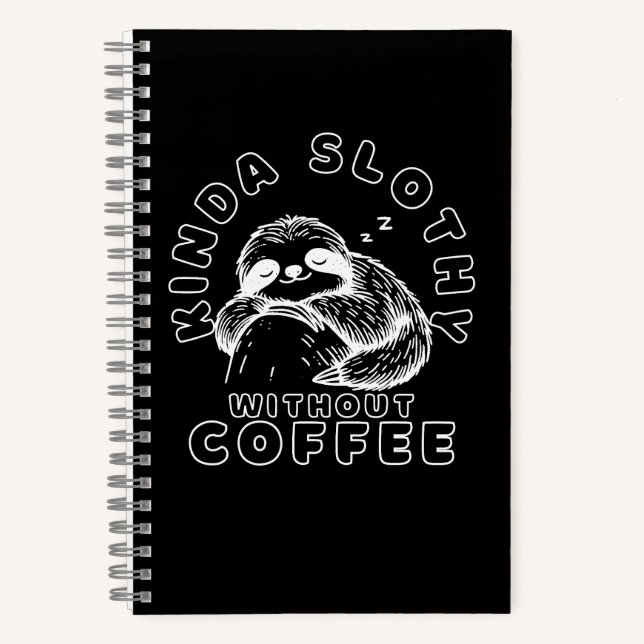 Kinda Slothy Ohne Kaffee Funny Sleeping Sloth Notizbuch (Vorderseite)