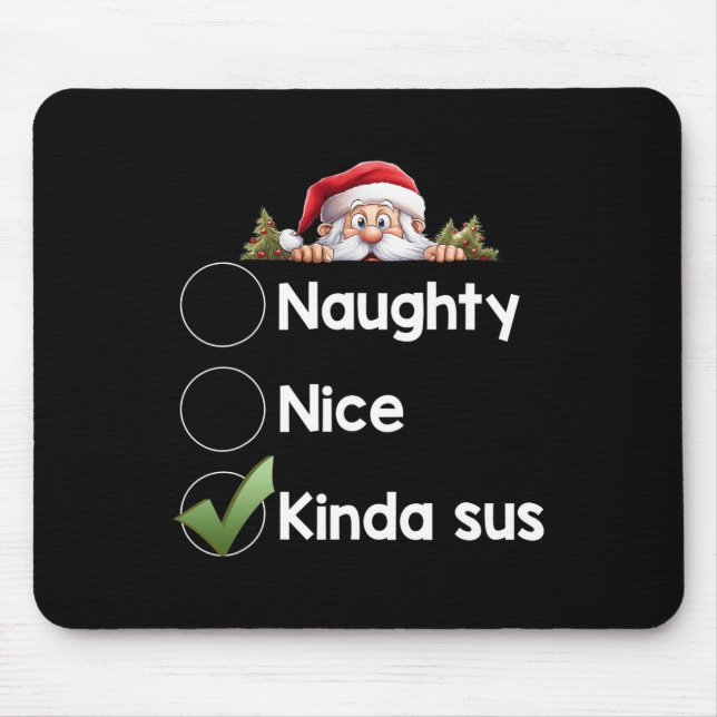 Kinda Sus Christmas Matching Naughty1 Mousepad (Vorne)