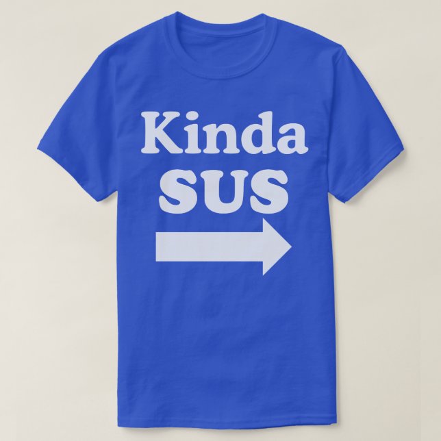 Kinda SUS T-Shirt (Design vorne)