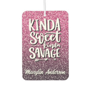 KINDA SWEET KINDA SAVAGE CUSTOM GLITZER TYPOGRAPHI AUTOLUFTERFRISCHER