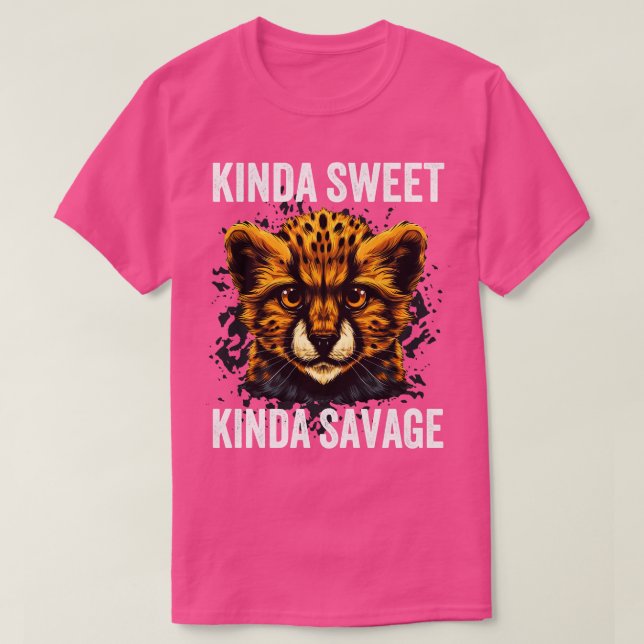 Kinda Sweet Kinda Savage Niedlich Cheetah T-Shirt (Design vorne)