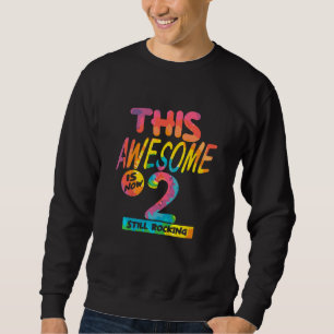 Kinder 2. Geburtstag Dieses Phantastisch ist jetzt Sweatshirt