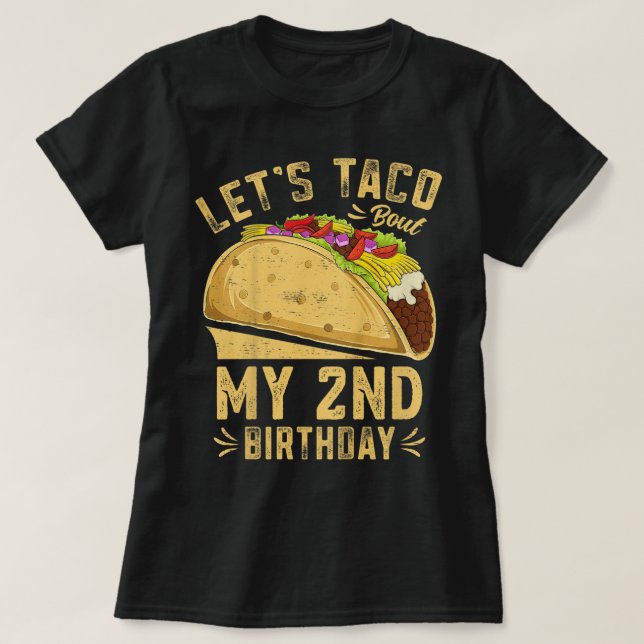 Kinder 2 Jahre alt Funny Let's Taco Bout meine 2.  T-Shirt (Design vorne)