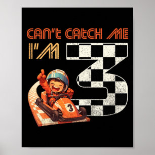 Kinder 3. Geburtstags-Rennwagen Kann mich nicht fa Poster