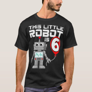 Kinder 6 Jahre alter Roboter Geburtstag Roboter Wi T-Shirt