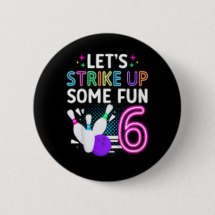Kinder 6te Geburtstagsparty Bowling Girl 6 Jahre a Button