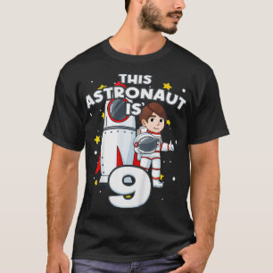 Kinder 9. Geburtstag Rakete Astronaut Astronomie 9 T-Shirt