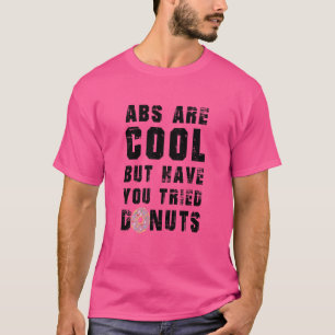 Kinder abs sind Cool, aber haben Sie versucht Donu T-Shirt