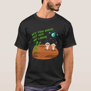 Kinder auf Mars Alien runter aus meinem Rasen, der T-Shirt