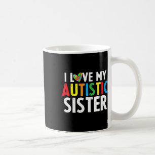 Kinder Autismus Bewusstsein I Liebe mein Schwester Kaffeetasse