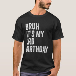 Kinder Bruh Es ist mein 3. Geburtstag 3 Jahre alt T-Shirt