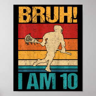 Kinder Bruh I bin 10 Lacrosse 10. Geburtstag 10 Ja Poster